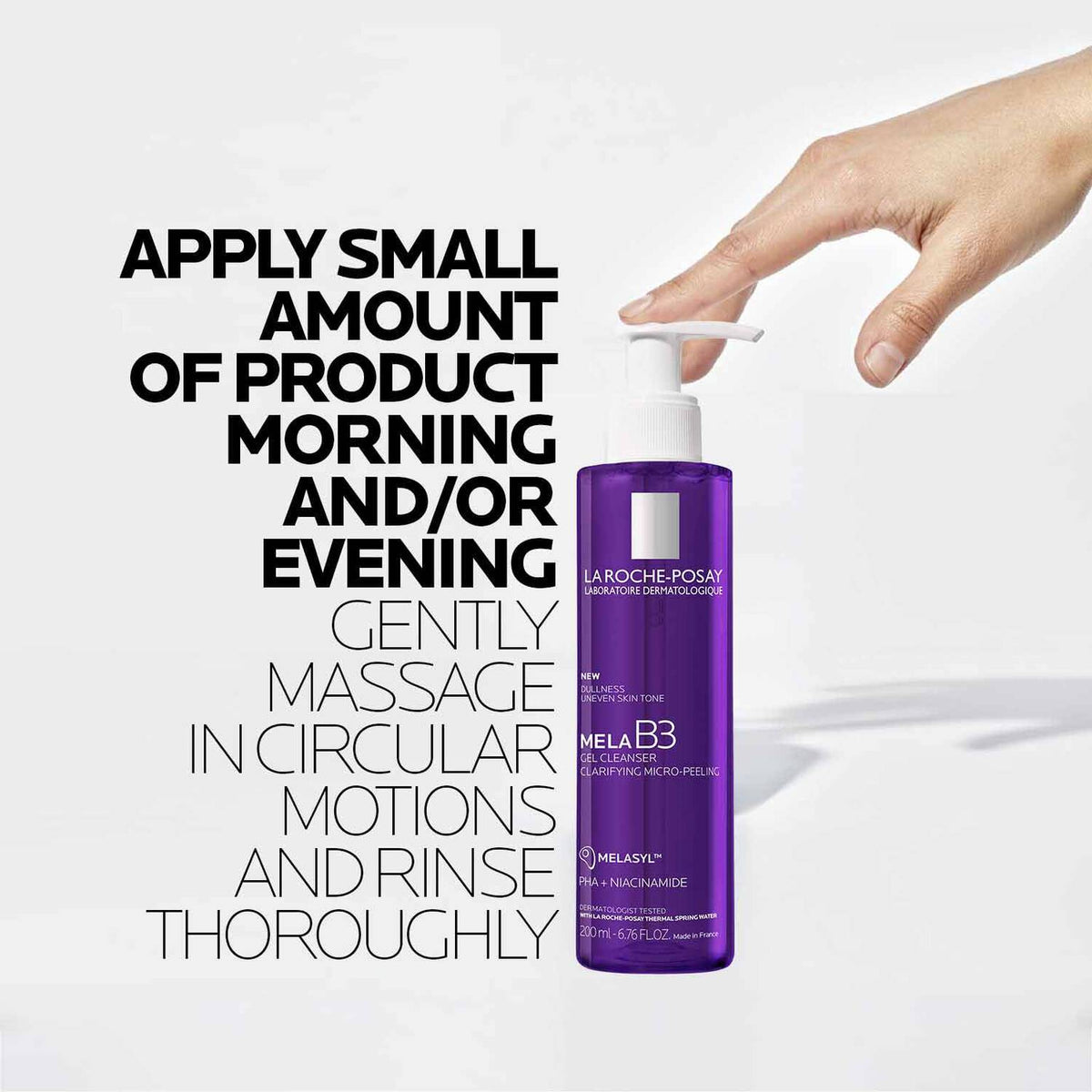 mela-b3-facial-gel-cleanser-with-melasyltm-niacinamide-k2 8_LaRochePosay-Product-MelaB3-MelaB3Cleanser-200ml-03337875890069-how-to_REV.jpg