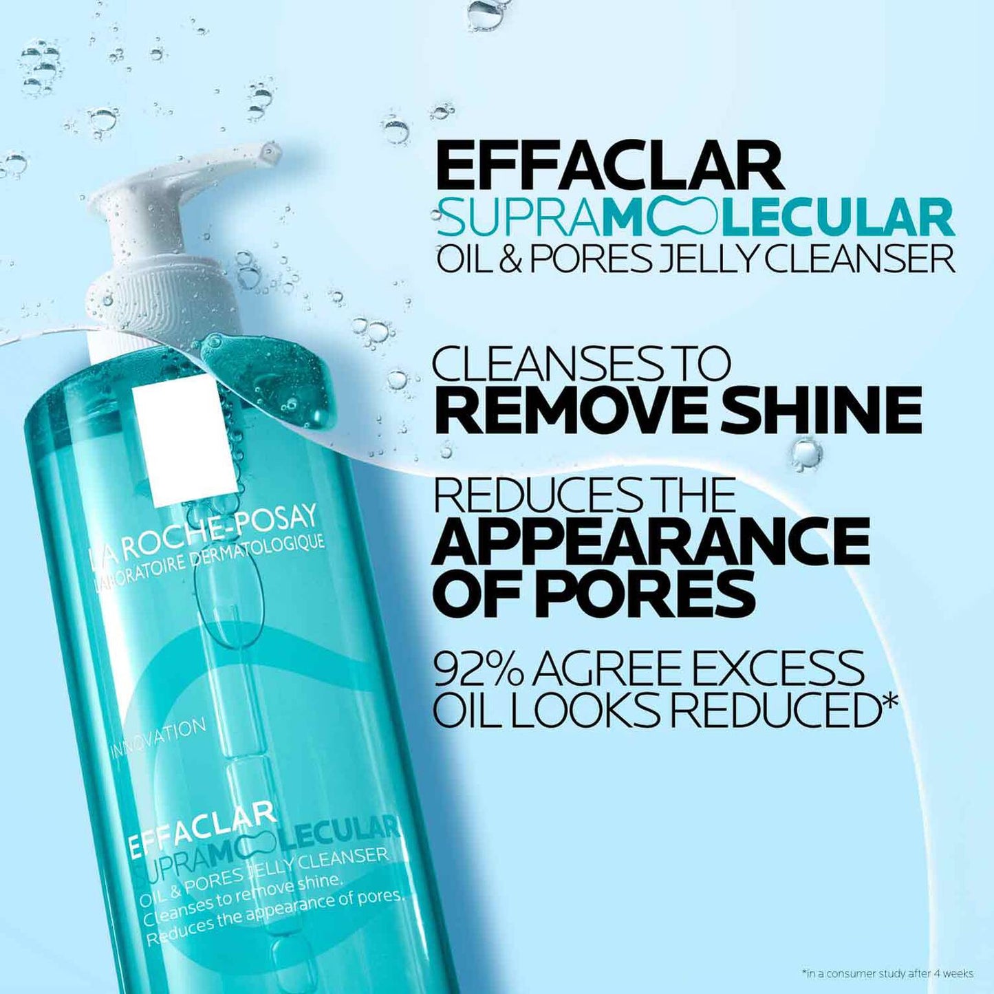 effaclar-supramolecular-oil-and-pores-jelly-cleanser-b5 Supramolecular-Cleanser_D2C-ATF-Superiority-Claim_1500x1500.jpg